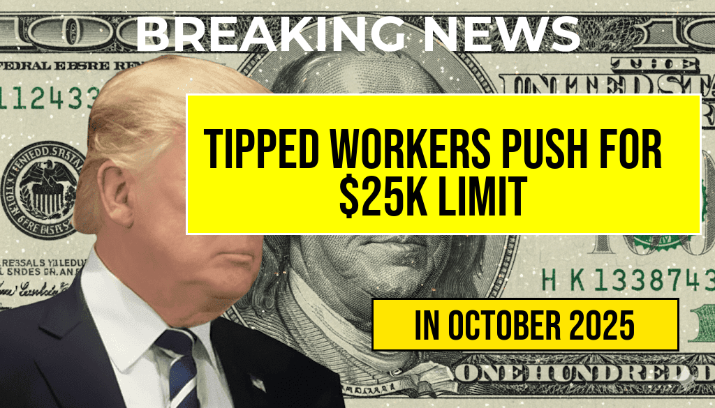 Tipped Workers Seek $25,000 Tax-Free Limit While Risking Over $1,000 in EITC Benefits